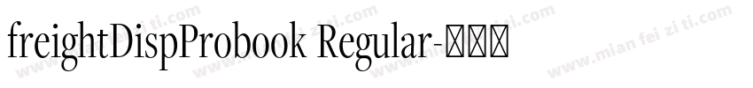 freightDispProbook Regular字体转换